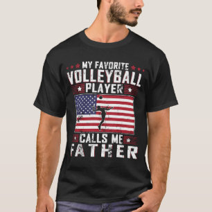Mijn favoriete Volleybalspeler roept me vaderschap T-shirt