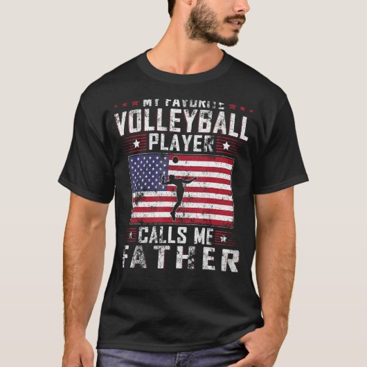 Mijn favoriete Volleybalspeler roept me vaderschap T-shirt (Voorkant)