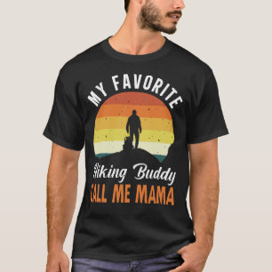 Mijn favoriete wandelende boeddy roept me MAMA Fa T-shirt