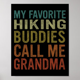 Mijn favoriete wandelmaatjes noemen me oma - Moede Poster