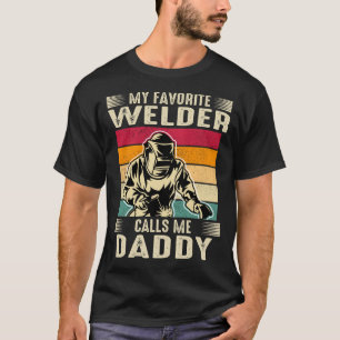 Mijn favoriete Welder noemt me DADDY  Welzijn T-shirt