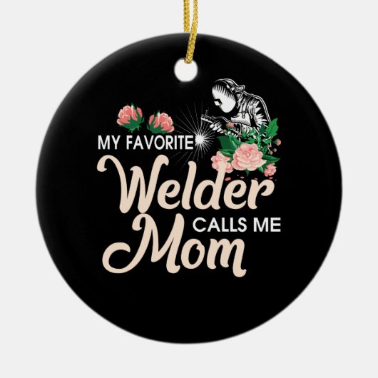 Mijn favoriete Welder noemt me mam Keramisch Ornament (Voorkant)