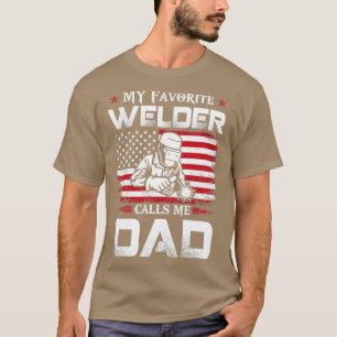 Mijn favoriete Welder noemt me papa's proud welder T-shirt
