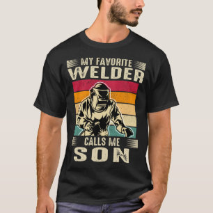 Mijn favoriete Welder noemt me SON Welding Fa T-shirt