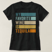 Mijn favoriete wijn is Tequila T-shirt (Design voorkant)
