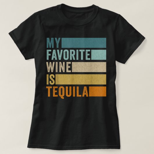 Mijn favoriete wijn is Tequila T-shirt (Design voorkant)