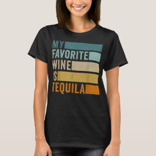 Mijn favoriete wijn is Tequila T-shirt