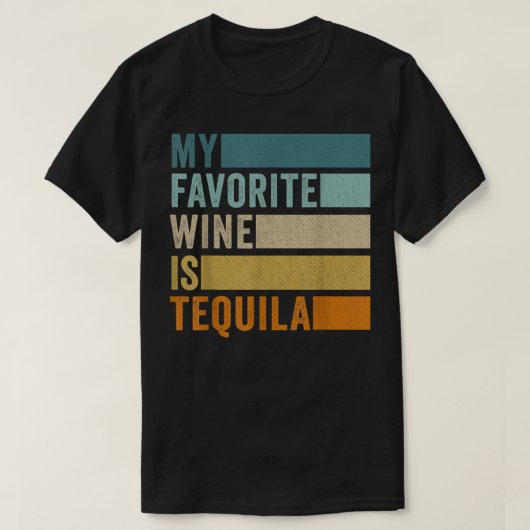 Mijn favoriete wijn is Tequila T-shirt (Design voorkant)