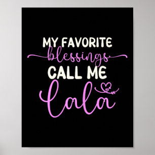 Mijn favoriete zegeningen noemen me Lala oma Moede Poster