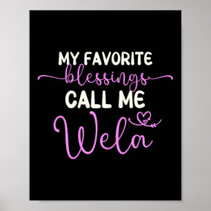 Mijn favoriete zegeningen noemen me Wela oma moede Poster