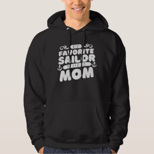 Mijn favoriete zeiler noemt me moeder Moederschip  Hoodie