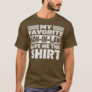 Mijn favoriete zoon in de wet gaf me dit t-shirt