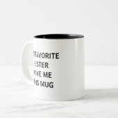 Mijn favoriete zuster gaf me dit tweekleurige koffiemok (Voorkant links)