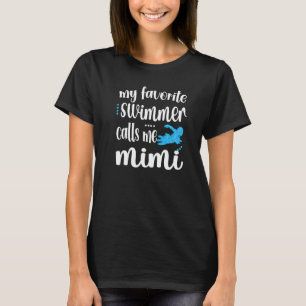 Mijn favoriete zwemmer noemt me de zwemmelaar van  t-shirt