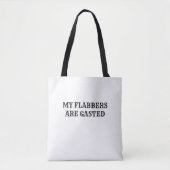 Mijn flabbers zijn Gasted Funny Quote Canvas tas (Voorkant)