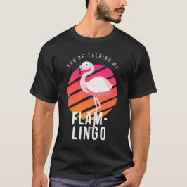 Mijn Flamlingo Praten Funny Flamingo Woordspeling T-shirt