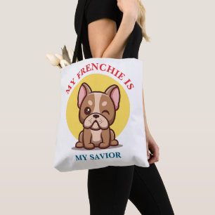 Mijn Franse Bulldog Is Mijn Redder cute Franse Bul Tote Bag