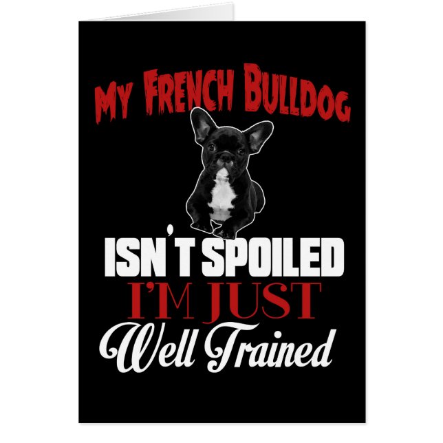 Mijn Franse Bulldog Is Niet Verwend (Voorkant)