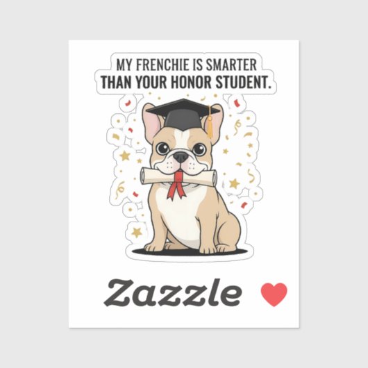 Mijn Franse Bulldog Is Slimmer Dan Jouw Eervolle S Sticker (Vel)