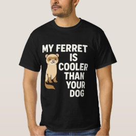 Mijn fret is koeler dan je hond t-shirt