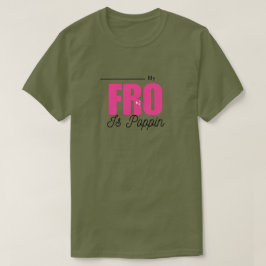 "Mijn FRO is Poppin" Custom Afro Haar Liefde T-shi T-shirt
