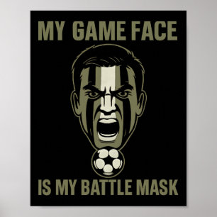 Mijn Game Face Is Mijn Byttle Masker Voetbal Fan C Poster