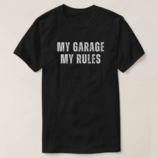 Mijn garage, mijn regels | Grappige mechanica T-shirt (Design voorkant)