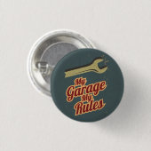 Mijn Garage Mijn Regels Ronde Button 3,2 Cm (Voorkant /achterkant)