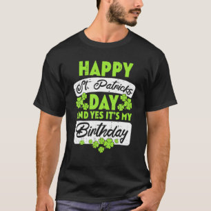 Mijn geboortedag geboren Irish Bday Happy St Patri T-shirt
