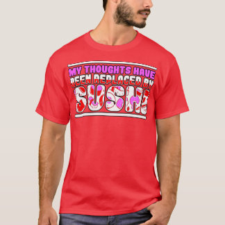 Mijn gedachten zijn vervangen door sushi t-shirt