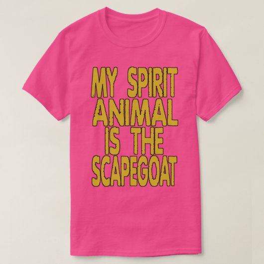 MIJN GEDISTILLEERD DIER IS EEN SCHAPEGOAT T-SHIRT (Design voorkant)