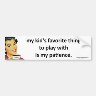 mijn geduld bumpersticker