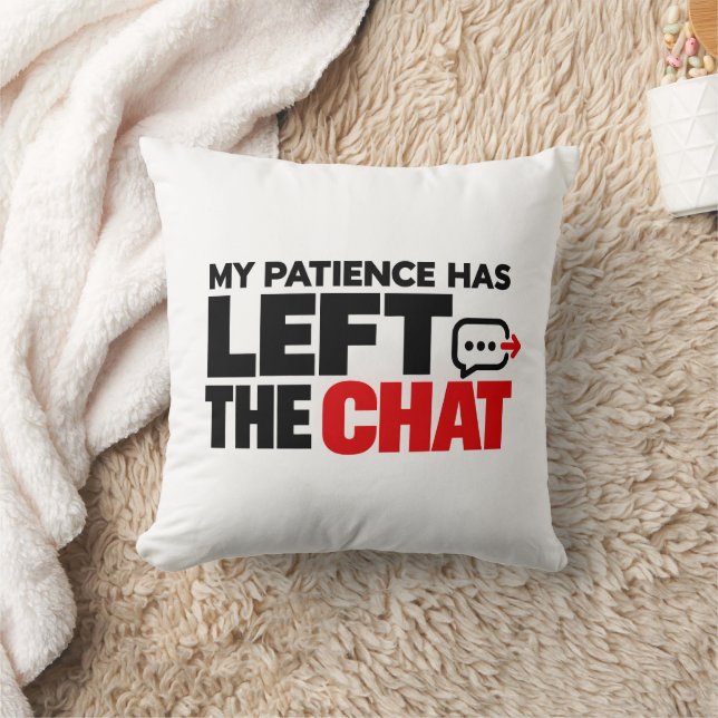 Mijn Geduld Heeft de Chat Verlaten – Grappig Sarca Kussen (Deken)