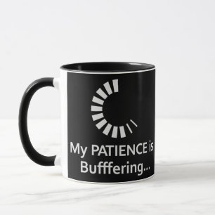 Mijn geduld is buffering - Grappige Kantoor koffie Mok