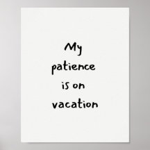 Mijn geduld is met vakantie grappige quote