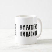 Mijn geduld is op backorder" Sarcastisch Koffiemok (Voorkant rechts)
