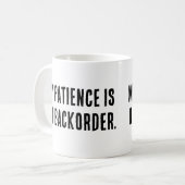 Mijn geduld is op backorder" Sarcastisch Koffiemok (Voorkant links)