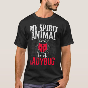 Mijn geest dier is een lieveheersbeestje - insecte t-shirt