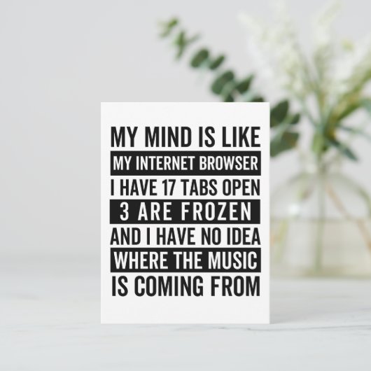 Mijn geest is als mijn internetbrowser grappige me briefkaart (Staand voorkant)
