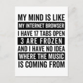 Mijn geest is als mijn internetbrowser grappige me briefkaart (Voorkant)