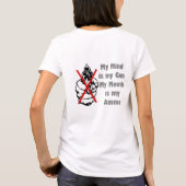 Mijn geest is mijn Pistool Mijn mond is mijn Ammo  T-shirt (Achterkant)