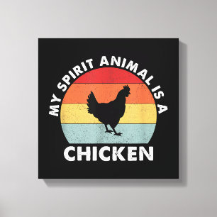 Mijn geestdier is een kip Canvas Afdruk