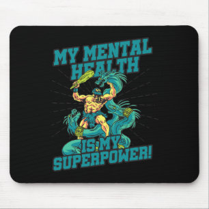 Mijn geestelijke gezondheid is mijn Superpower str Muismat