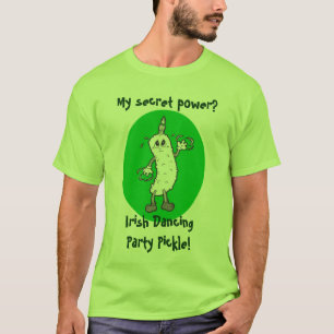 Mijn geheime macht? Irish Dansparty Pickle T-shirt