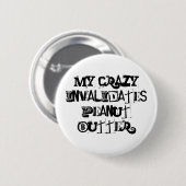 Mijn gek maakt pindakaas ongeldig. ronde button 5,7 cm (Voorkant /achterkant)