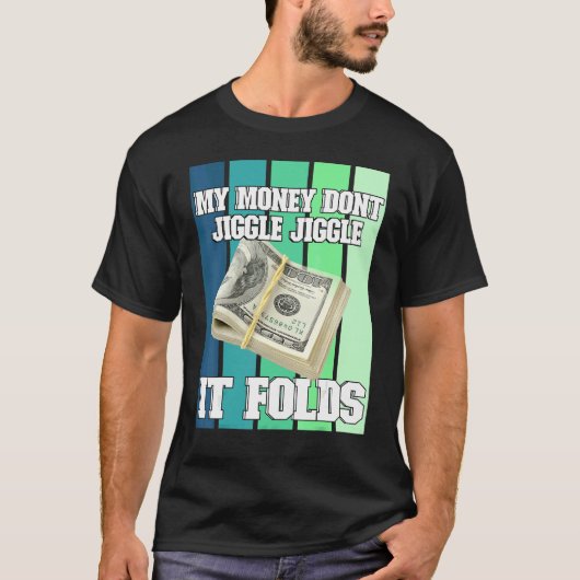 Mijn geld gooit de deur in elkaar. t-shirt (Voorkant)