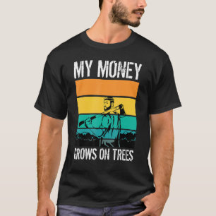 Mijn geld groeit aan bomen Boomverzorgers Boomwerk T-shirt