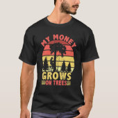 Mijn geld groeit op bomen houtkap boomkweker 3 t-shirt (Voorkant)