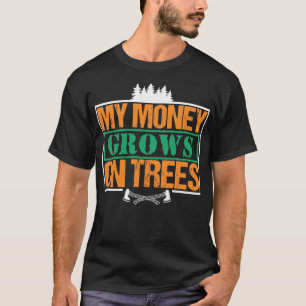 Mijn geld groeit op de bomen Funny Woodworker Pun T-shirt