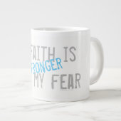 Mijn geloof is sterker dan mijn angst grote koffiekop (Voorkant rechts)